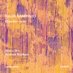 Kaija Saariaho: Chamber Music