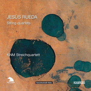 Jesús Rueda: String Quartets