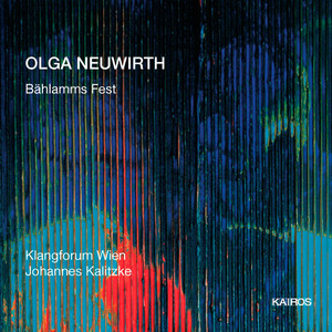Olga Neuwirth: Bählamms Fest Olga Neuwirth: Bählamms Fest