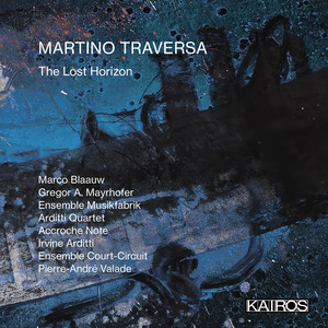 Martino Traversa: The Lost Horizon