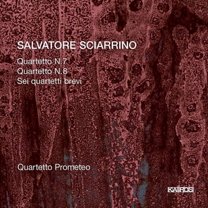 Salvatore Sciarrino: String Quartets Nos. 7 &amp; 8 and 6 Quartetti brevi (0013212KAI)