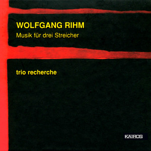 Rihm: Musik für 3 Streicher