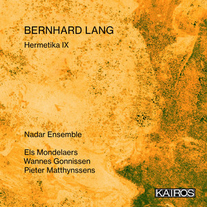 Bernhard Lang: Hermetika IX